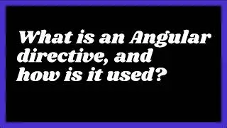 Common interview question on Angular 8 | Top 10 Angular interview question