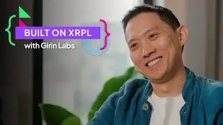 Girin Labs: Built on XRPL Series | Episode 14