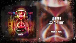 El' Bang - DN’s [Audio]