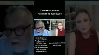 CELAL ŞENGÖR - BURÇLAR HAKKINDA NE DÜŞÜNÜYOR?