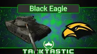 Чёрный Орёл ( Black Eagle ) | Tanktastic