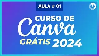 Curso de Canva grátis e completo do zero ao avançado