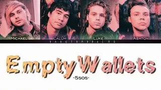 5SOS - Empty Wallets // color coded lyrics
