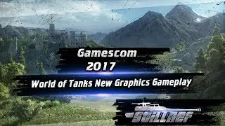 Gamescom 2017 - World of Tanks New Graphics Gameplay