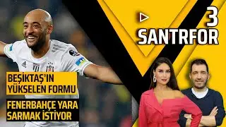 Beşiktaş Taraftarıyla Coşku Yakalayacaktır | Trabzonspor'da Çok Bilinmezlik Var | 3 Santrfor #12
