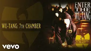 Wu-Tang Clan - Wu-Tang: 7th Chamber (Official Audio)