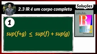 Análise Real | Soluções - 2.3.1 | sup(f+g) ≤ sup(f) + sup(g)