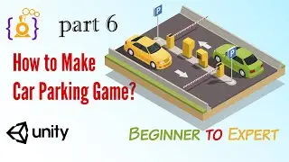 How to make a car parking game for mobile in unity part 6