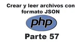 Curso de PHP 57 - Crear y leer archivos con formato json