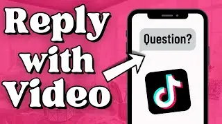 Reply With A Video? How To EASILY Respond To Comments On TikTok