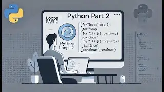 Python Day 11: Loops | Part 2 | 75-Day Coding Challenge
