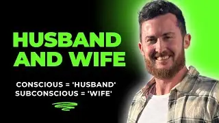 Uniting the Conscious 'Husband' with the Subconscious 'Wife' for Manifestation