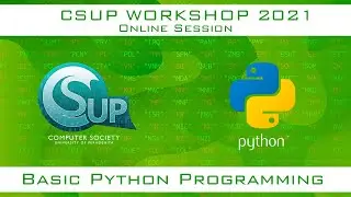 CSUP Workshop 2021 - Basic Python Programming - Online Session