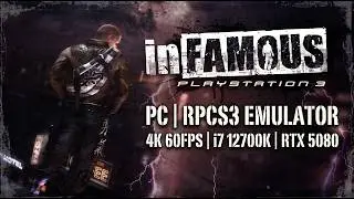 Infamous 1 | 4K 60FPS | RPCS3 PS3 Emulator | RTX 5080 | i7 12700k