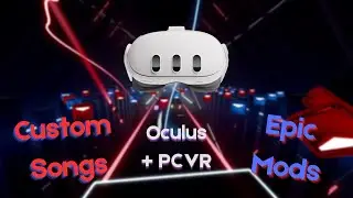 Beat Saber Mods + Custom Songs Setup in 90 Seconds