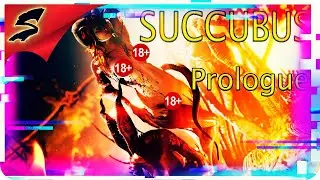 Succubus: Prologue 18+ ➤ ДИКИЕ ОРГИИ В АДУ 💥 СЕКС ХОРРОР ✪ [2K]
