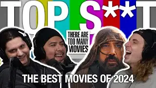 The Best Movies of 2024 | Top S**t 2024