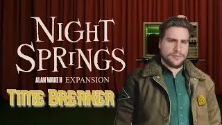 Wake Up! New Quantum Break Lore Just Dropped! Night Springs: Time Breaker  ~ 100% Playthrough