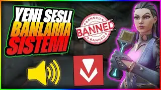 *Yeni* Otomatik Sesli Yasaklama Sistemi / Valorant 5.01 Yaması / Yeni Güncelleme Ban Sistemi