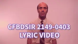 CFBDSIR 2149-0403 (Lyric Video) Dad Feels