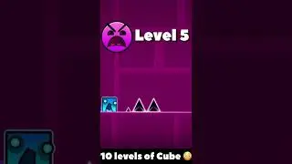 10 LEVELS OF CUBE - GEOMETRY DASH 