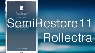 SemiRestore11 / Rollectra — удаление Jailbreak и восстановление устройства