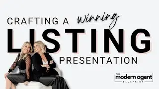 CRAFTING A WINNING LISTING PRESENTATION