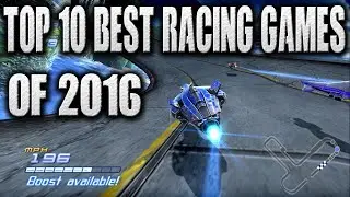 Top 10 Best Racing Games of 2016 Available for android and ios