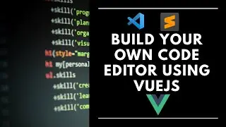Build Your Own Code Editor Using Vue.js | Vue Codemirror