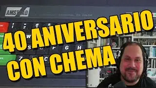 CUARENTA AÑOS DE AMSTRAD CPC CHARLANDO CON CHEMA VOL 2