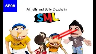 All Jeffy and Bully Bill Deaths in SML!