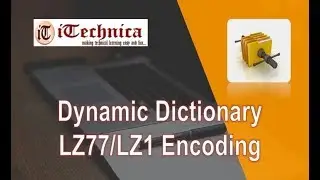 2. Dynamic Dictionary - LZ77 / LZ1 Encoding