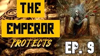 The Emperor Protects Ep. 9 Prospero Burns