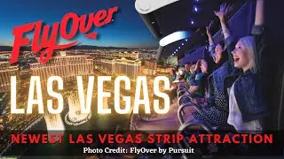LAS VEGAS STRIP NEWEST ATTRACTION | FLYOVER LAS VEGAS