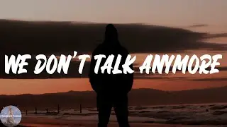 Charlie Puth - We Don't Talk Anymore (feat. Selena Gomez) (Lyric Video)