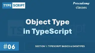 #06 Object Type in TypeScript | TypeScript Basics & Data Types | A Complete TypeScript Course