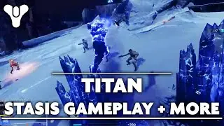 TITAN STASIS GAMEPLAY + MORE STASIS FOOTAGE!! (No commentary)