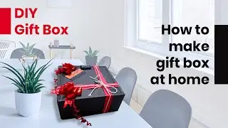 DIY gift box ideas | how to make gift box for birthday, anniversary, Valentine's day at home easily