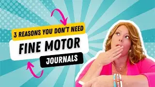 Fine Motor Journals: 3 Reasons You Don't Need Them and What to Do Instead