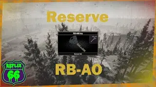 .12 Reserve RB-AO Key Guide - Reflix66 - Escape From Tarkov