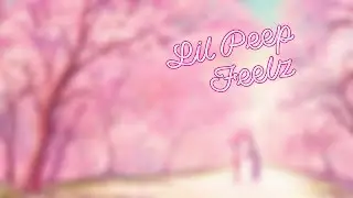 Lil Peep - Feelz Перевод [RUS SUB]