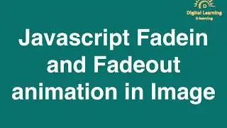 39 Javascript Fade in and Fadeout animation on Image | Online Training Download app from below link