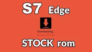 flash STOCK rom on galaxy s7 edge 2020 (with DOWNLOAD LINKS)