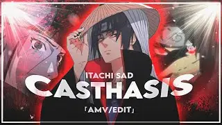Casthasis — Itachi's sad [Edit/Amv]❤️‍🩹