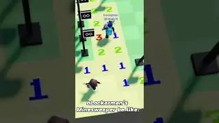 bLockerman’s Minesweeper be like: