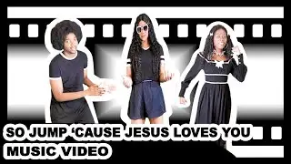 So Jump 'Cause Jesus Loves You (Official Music Video)