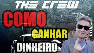 The Crew - Como Ganhar Dinheiro no Jogo [Dica 1]