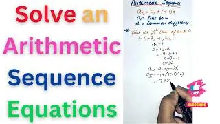 Solve an Arithmetic Sequence Equation | Solve Arithmetic Sequence Equations | Arithmetic Progression