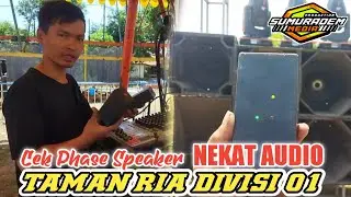 Cek Phase Speaker Sebelum Cek Sound NEKAT AUDIO❗Taman Ria Divisi 01 || Sumuradem Media