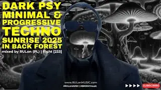 DARK minimal & Progressive SUNRISE 2024.07.20 "in a BACK FOREST" by RULon (PL) 2.33